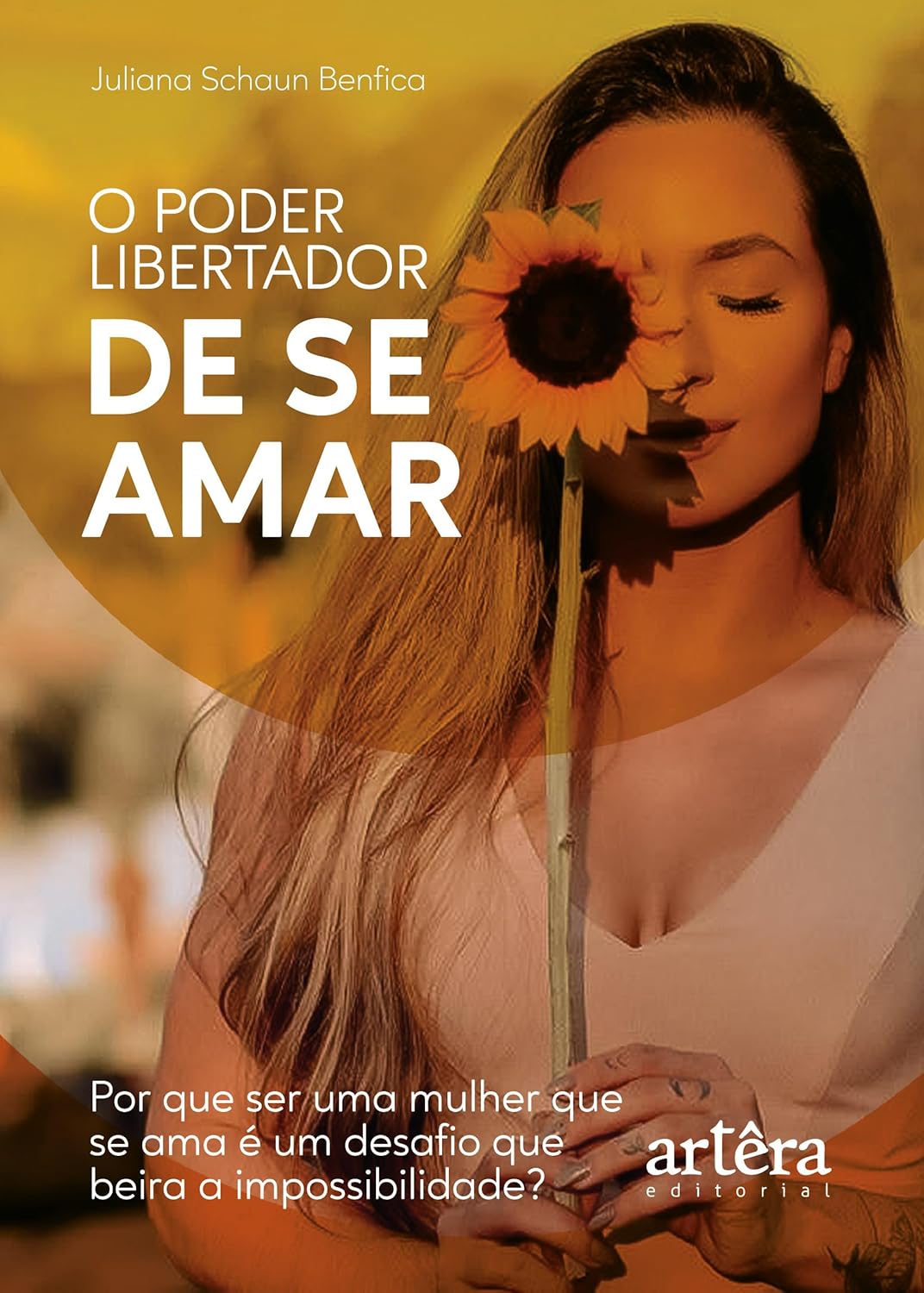O poder libertador de se amar: Por que ser uma mulher que se ama é um desafio que beira a impossibilidade?