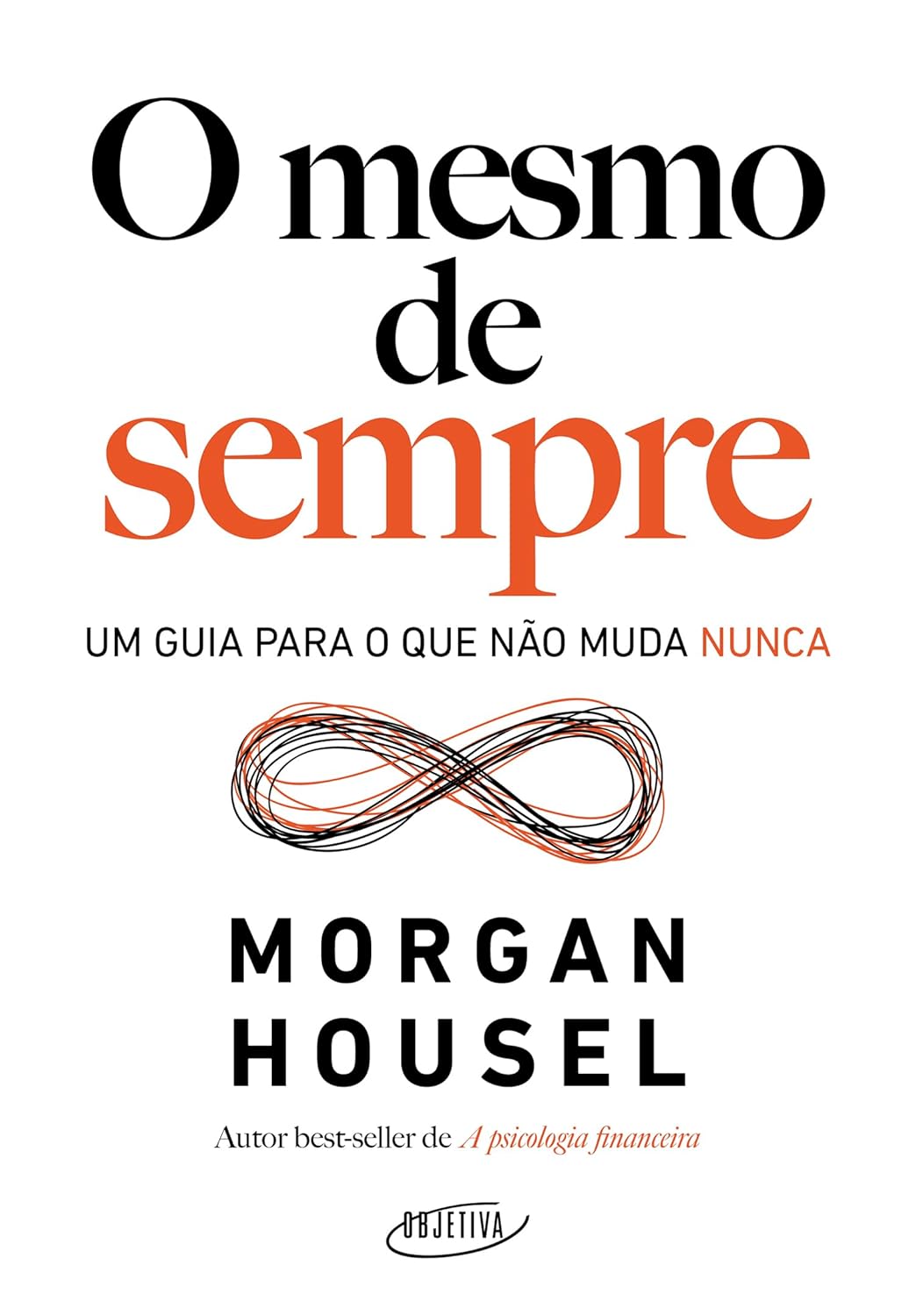 O mesmo de sempre: Um guia para o que não muda nunca