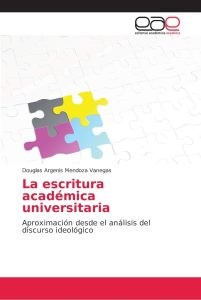 La escritura académica universitaria: Aproximación desde el análisis del discurso ideológico
