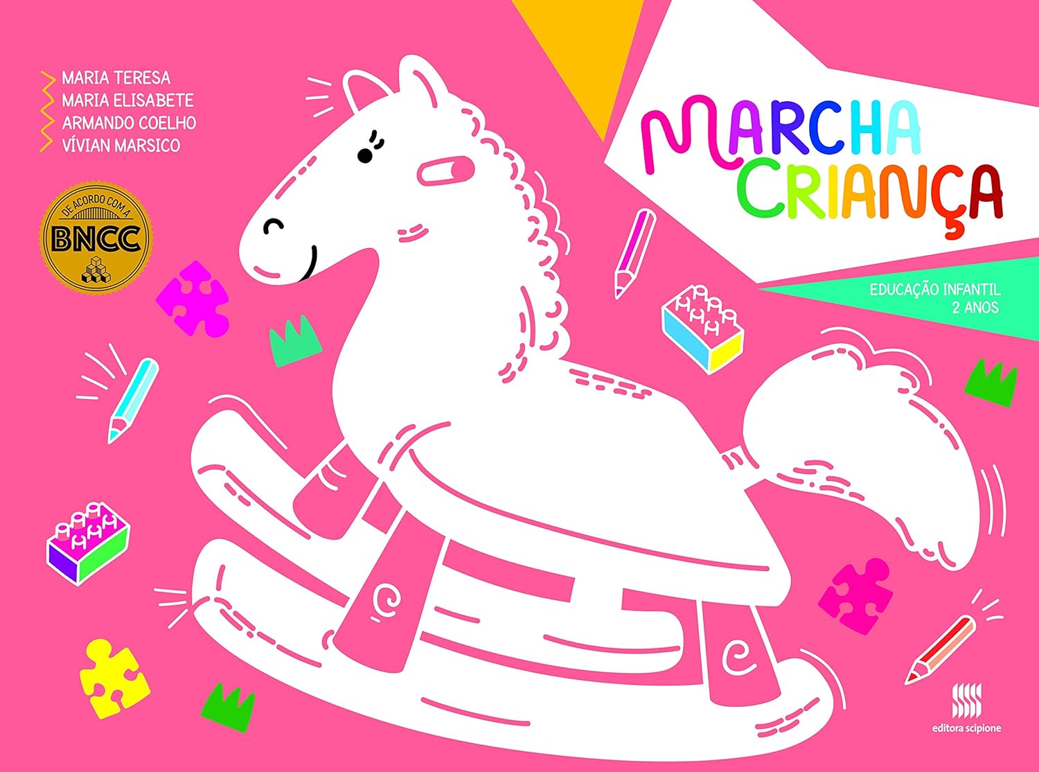 Marcha Criança: Educação infantil: 2 anos