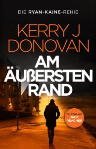 Am äußersten Rand (Die Ryan-Kaine-Reihe) (German Edition)