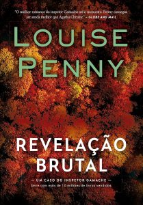 Revelação brutal (Inspetor Gamache – Livro 5)