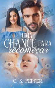 Uma Chance Para Recomeçar: LIVRO ÚNICO