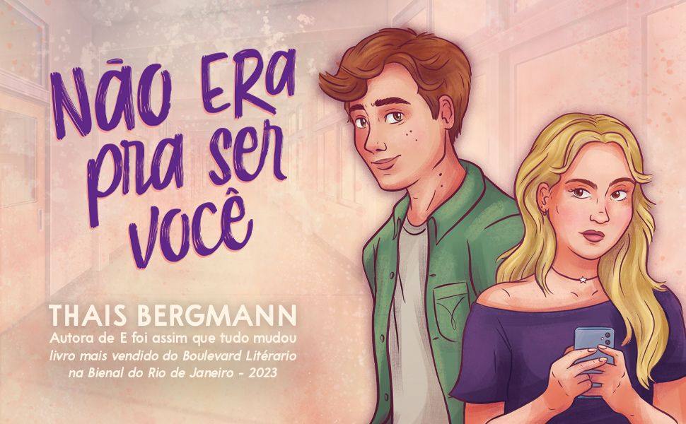 E foi assim que tudo mudou, Não era pra ser você, Thais Bergmann