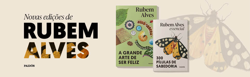 como encontrar felicidade, onde está minha felicidade, quais são as melhores obras de rubem alves
