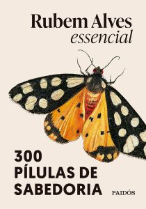 Rubem Alves essencial: 3ª edição (Biblioteca Rubem Alves)