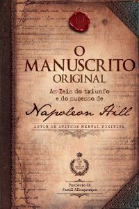 O Manuscrito Original: as Leis do Triunfo e do Sucesso de Napoleon Hill