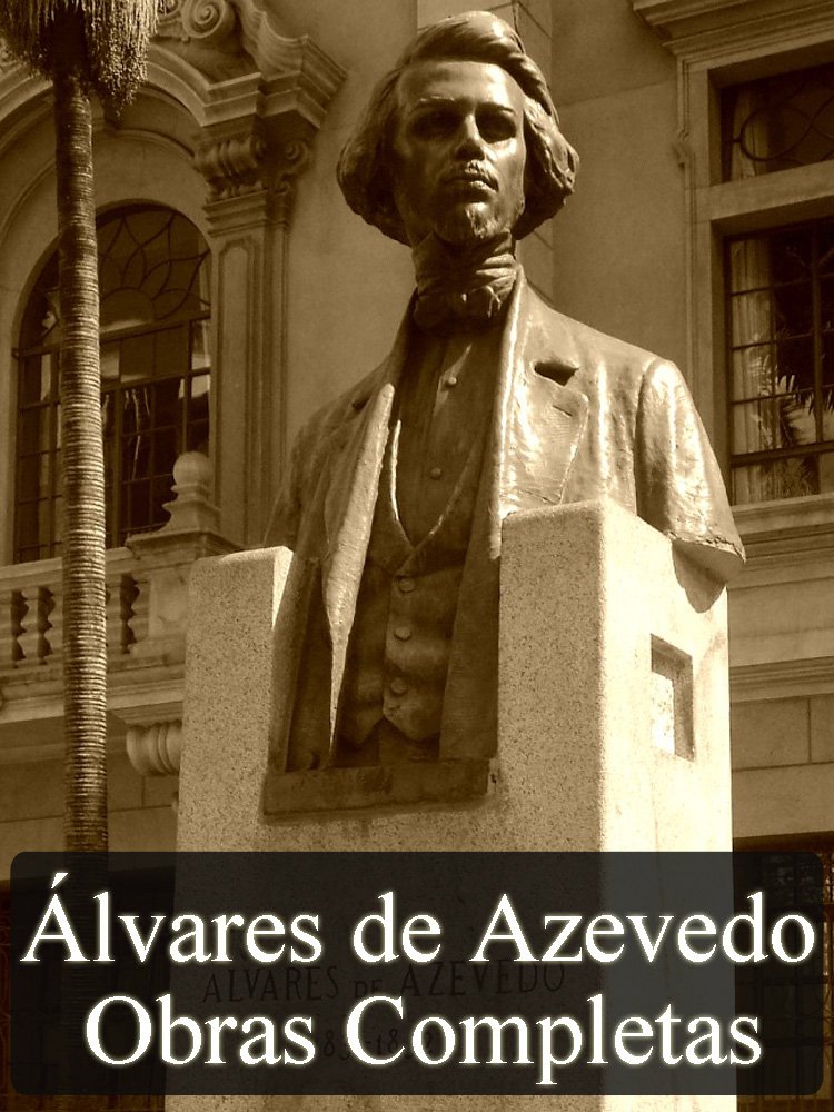 Obras Completas de Álvares de Azevedo: Edição Revista (Literatura Nacional)