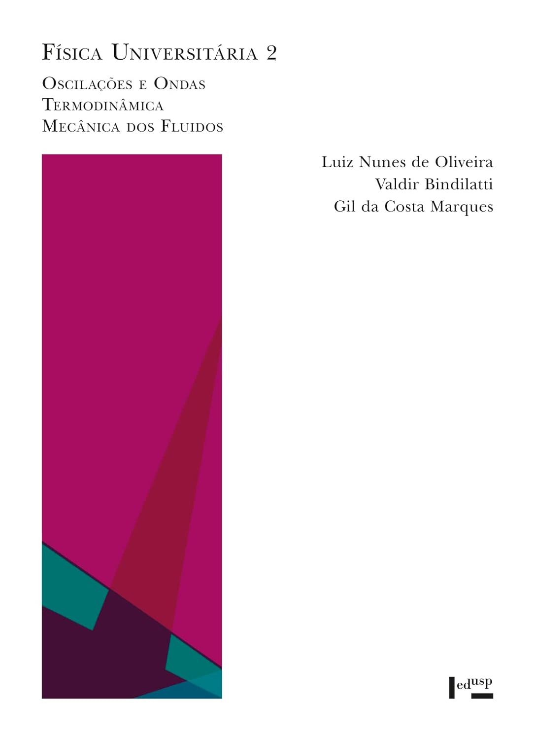 Física Universitária 2: Oscilações e Ondas, Termodinâmica, Mecânica dos Fluidos (Volume 1)