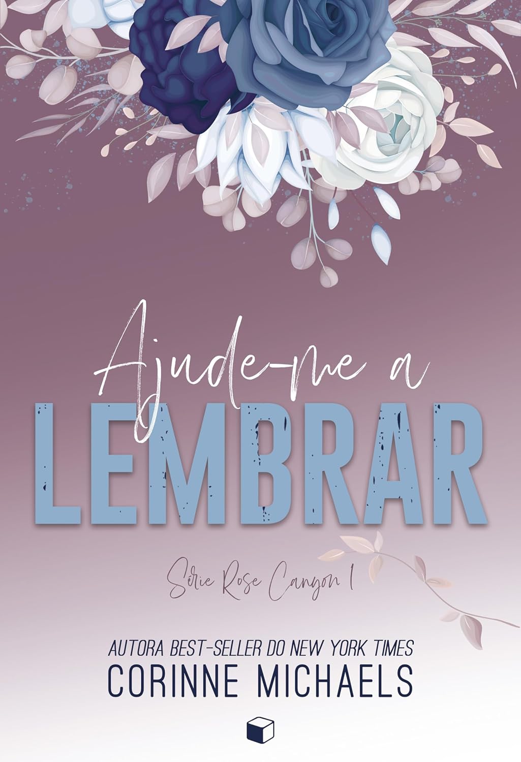 Ajude-me a Lembrar (Rose Canyon Livro 1)
