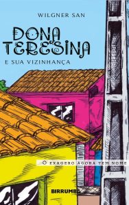 Dona Teresina e sua Vizinhança: O exagero agora tem nome