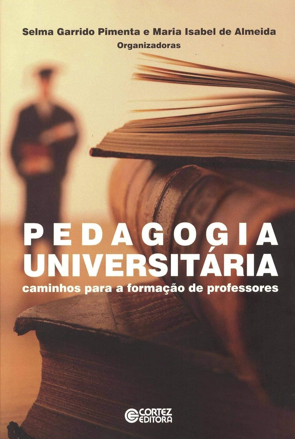 Pedagogia universitária: caminhos para a formação de professores